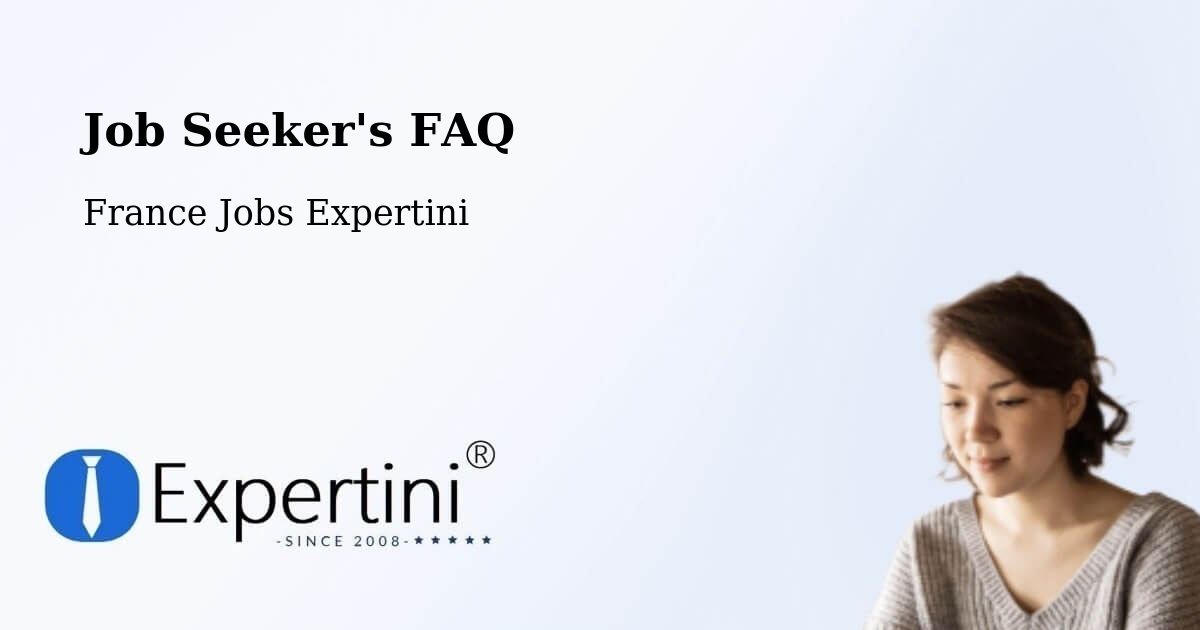 Job Seeker FAQ – Igny - France Jobs Expertini